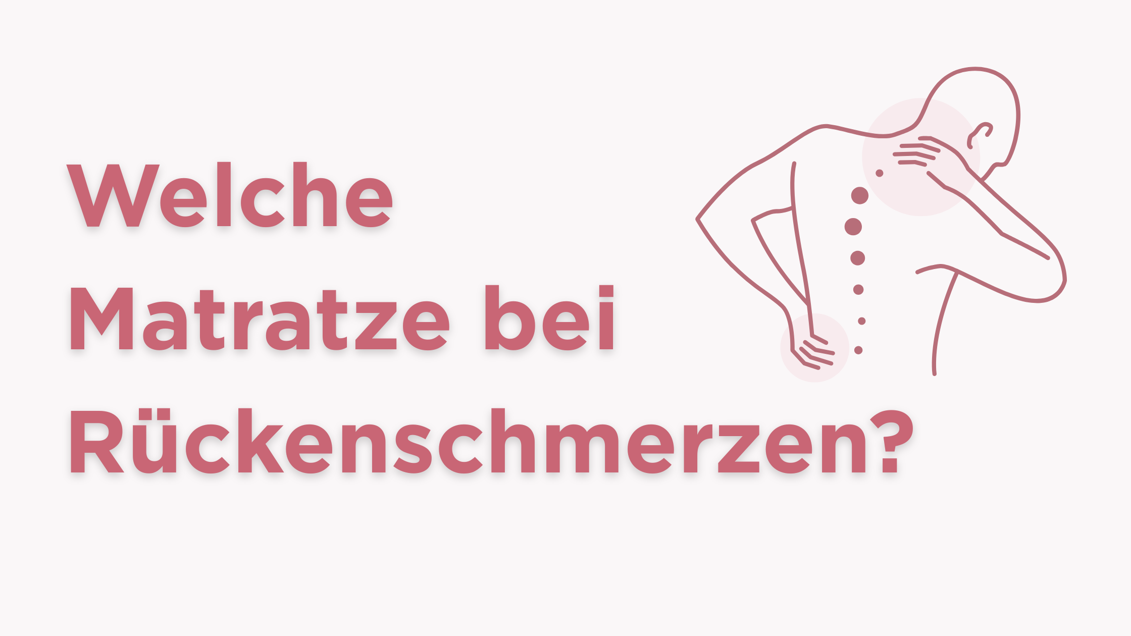 Die richtige Matratze bei Rückenschmerzen finden